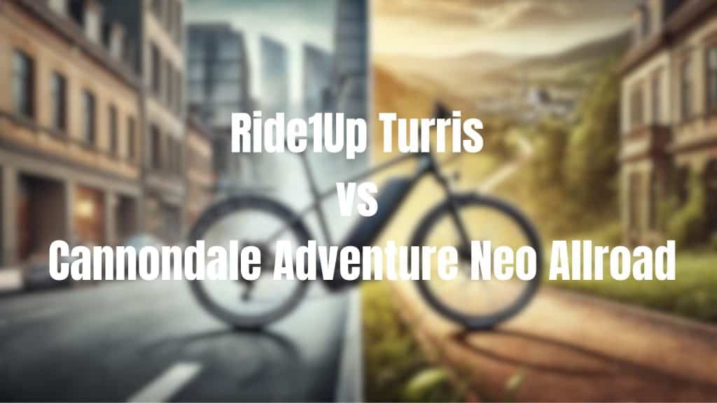 Ride1Up Turris vs Cannondale Adventure Neo Allroad
