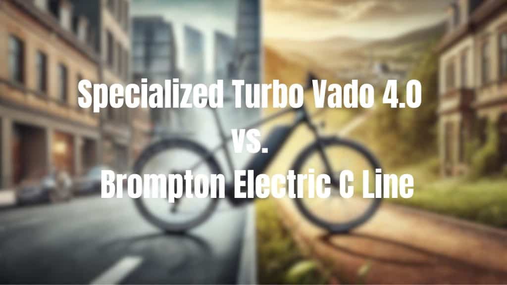 Specialized Turbo Vado 4.0 vs. Brompton Electric C Line
