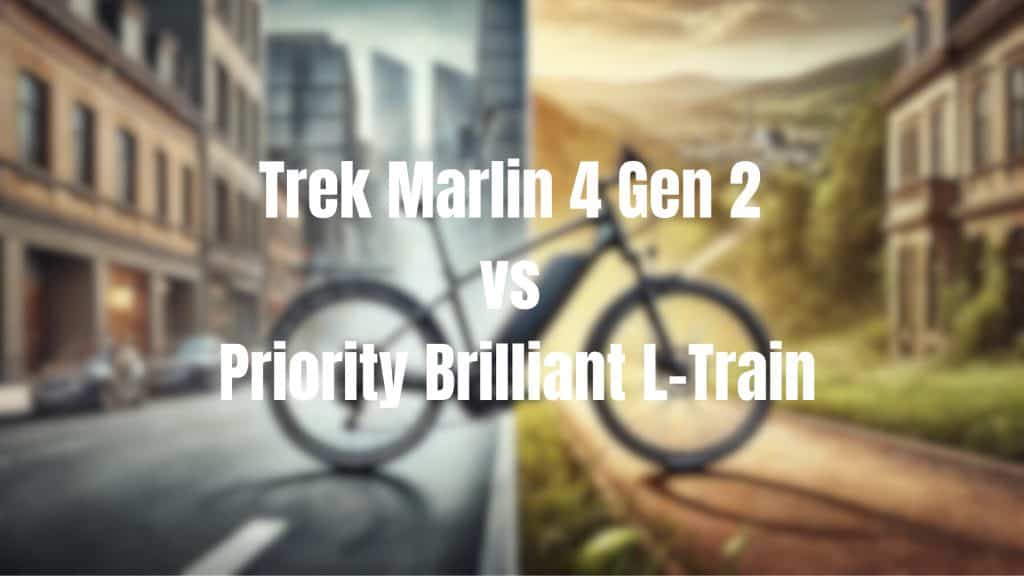 Trek Marlin 4 Gen 2 vs Priority Brilliant L-Train