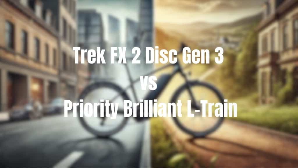 Trek FX 2 Disc Gen 3 vs Priority Brilliant L-Train